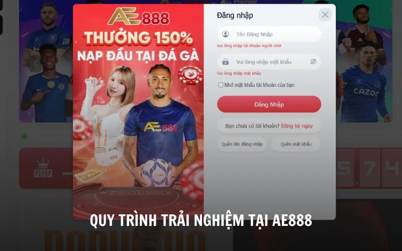 Một số quy trình trải nghiệm tại AE888 cho hội viên mới