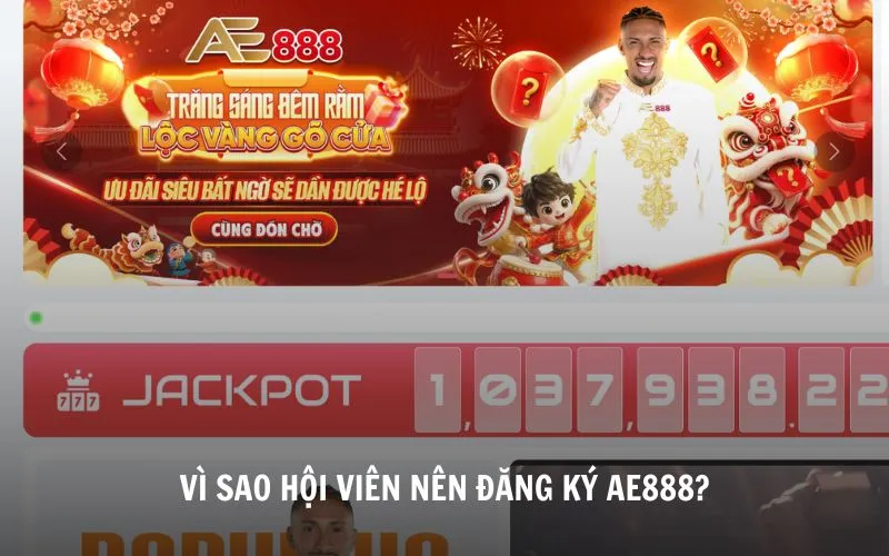 Đăng Ký AE888 - Hướng Dẫn Tạo Tài Khoản AE888 Nhanh Chóng Lý do nên mở tài khoản hội viên tại nhà cái AE888