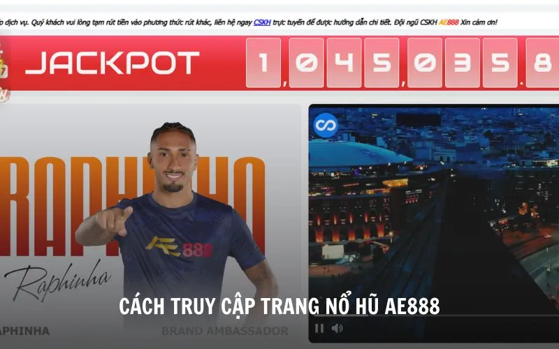 Hướng dẫn truy cập trang nổ hủ AE888